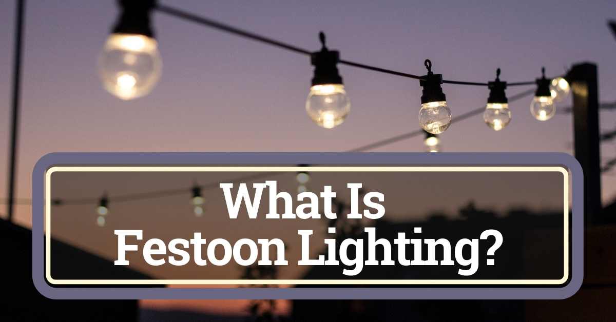 What Is Festoon Lighting? The Ultimate Festoon Buying Guide